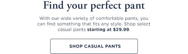 Find Your Perfect Pant: Shop Styles starting at $39.99